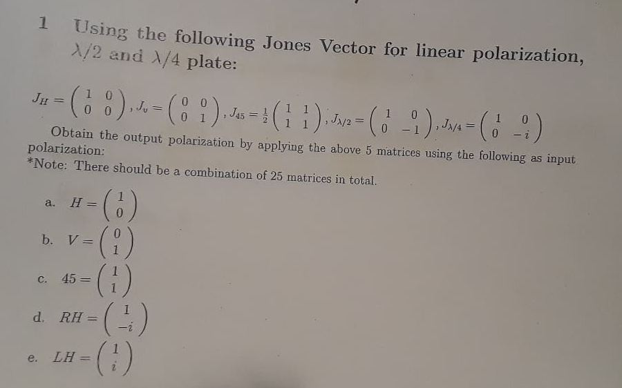 Solved 1 U Sing The Following Jones Vector For Linear Chegg Com