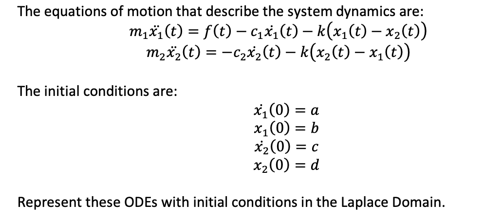 Solved The Equations Of Motion That Describe The System D Chegg Com