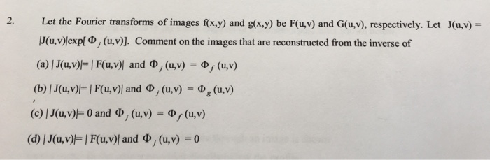 2 Let The Fourier Transforms Of Images Fx Y And Chegg Com