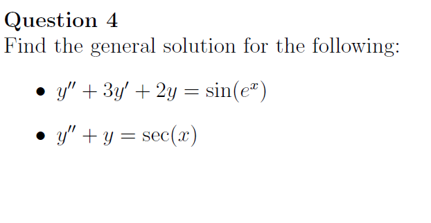Solved Question 4 Find The General Solution For The Chegg Com