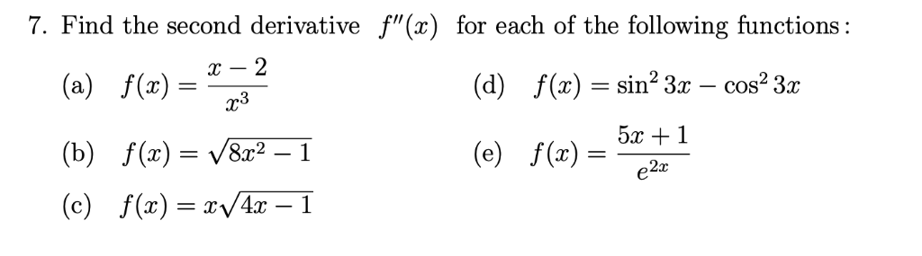 Solved 7 Find The Second Derivative F X For Each Of Th Chegg Com