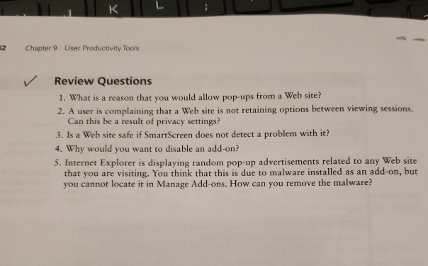 2 Chapter 9 User Productivity Tools Review Questions 1. What is a reason that you would allow pop-ups from a Web site? 2. A u