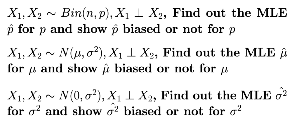 Solved X1 X2 Bin N P X1 L X2 Find Out The Mle P For Chegg Com