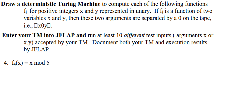 Draw a deterministic Iuring Machine to compute each of the following functions for positive integers x and y represented in u