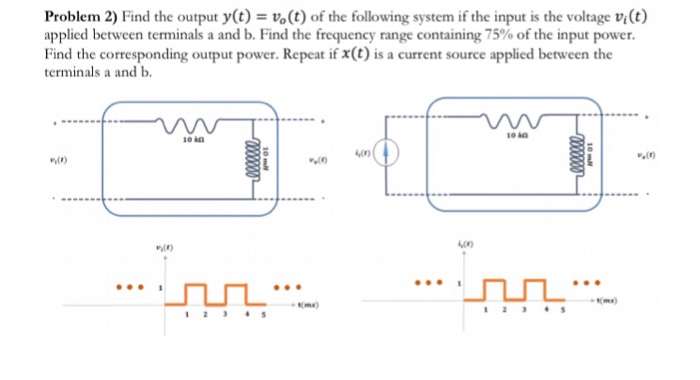 Solved Problem 2 Find The Output Y T V T Of The Foll Chegg Com