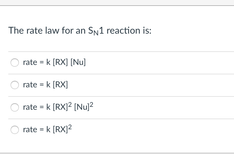 Solved The Rate Law For An Sn1 Reaction Is Rate K Rx N Chegg Com