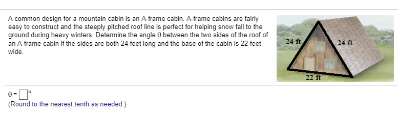 Solved A Common Design For A Mountain Cabin Is An A Frame