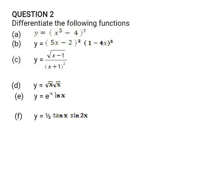 Solved Question 2 Differentiate The Following Functions Chegg Com