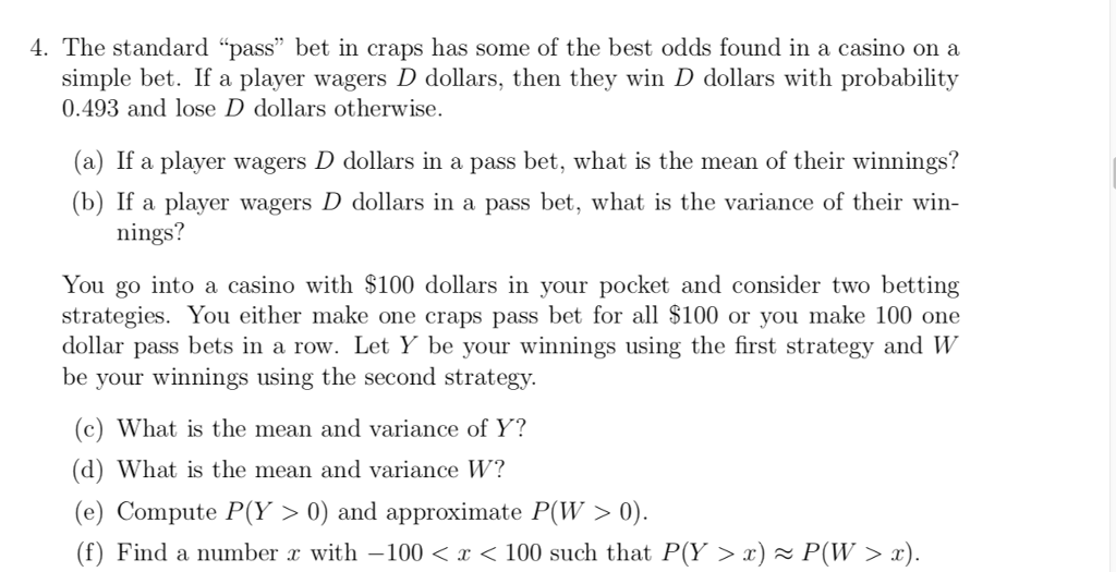 Solved 4 The Standard Pass Bet In Craps Has Some Of Th Chegg Com