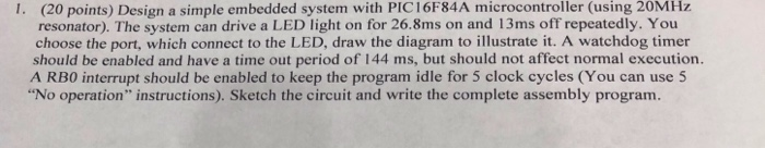 (using 20MHz microcontroller with PIC16F84A resonator). The system can drive a LED light on for 26.8ms on and 13ms off repeat