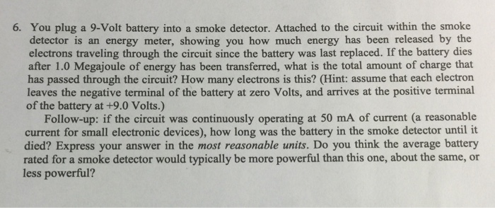 Solved: You Plug A 9-Volt Battery Into A Smoke Detector. A ...