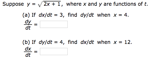 Solved Suppose Y 2x + 1, Where X And Y Are Functions Of