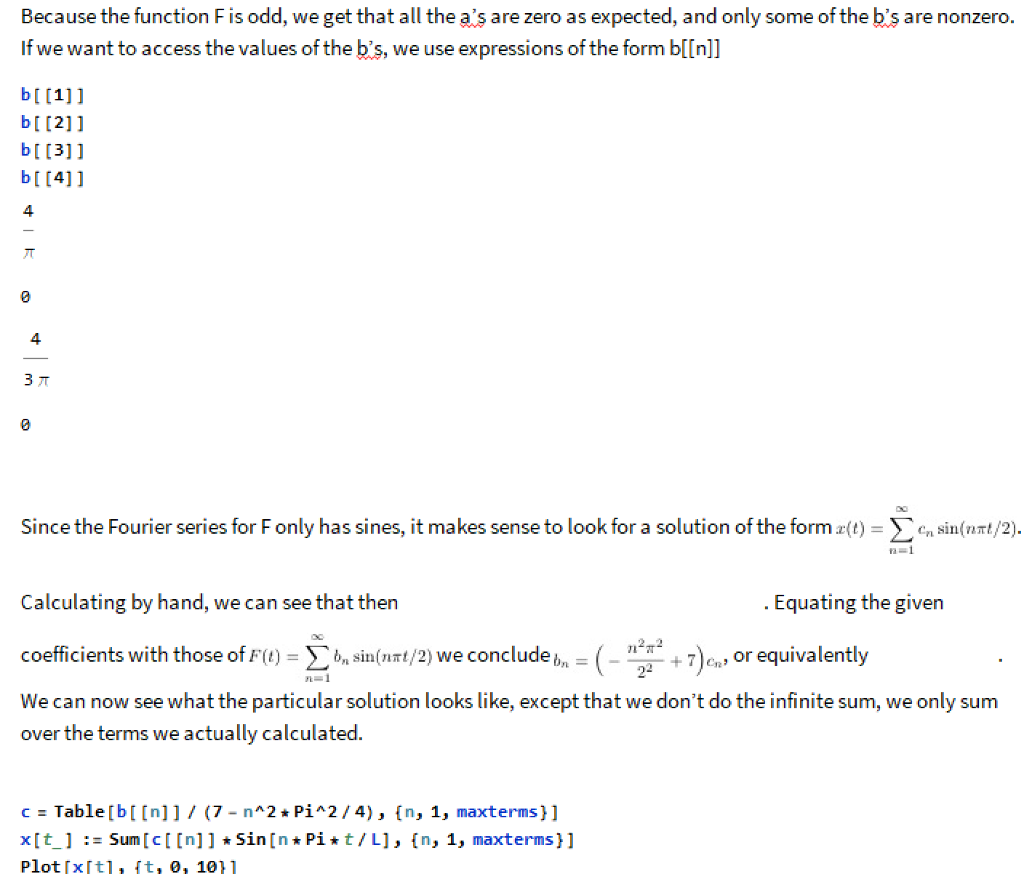 Because the function F is odd, we get that all the as are zero as expected, and only some of the bs are nonzero. If we want