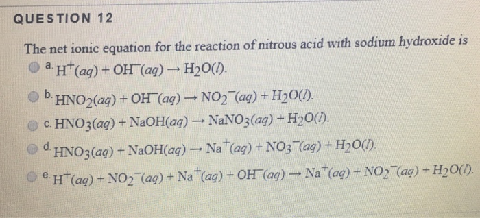 Question 12 The Ionic Equation For The Reaction Chegg 