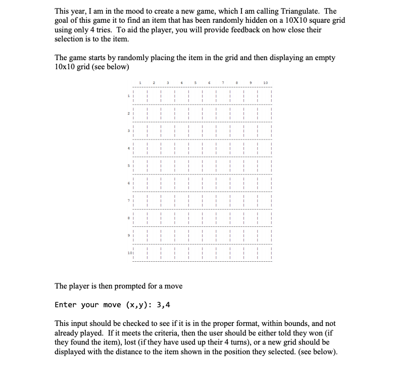 This year, I am in the mood to create a new game, which I am calling Triangulate. The goal of this game it to find an item th