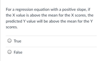 Solved: For A Regression Equation With A Positive Slope, I ...
