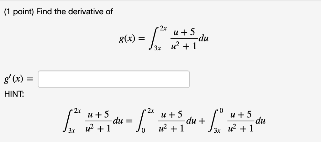 Solved 1 Point Find The Derivative Of G X 2x3xu 5u2 1 Chegg Com