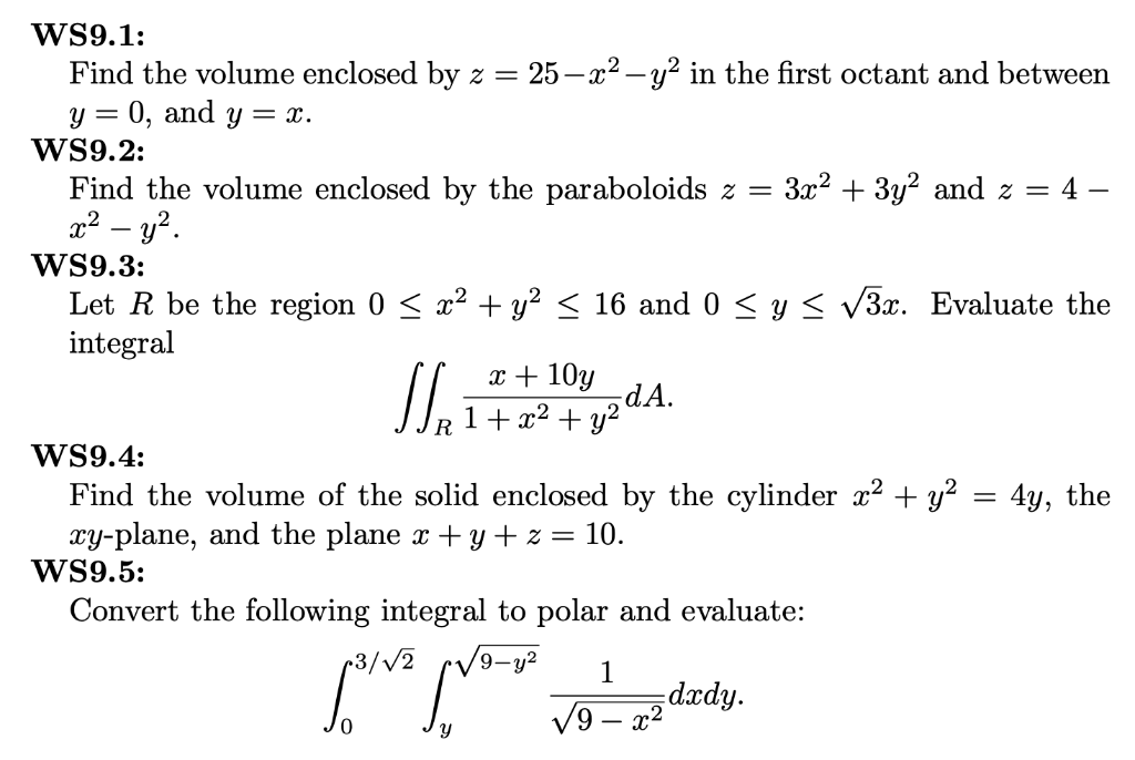 1 Find The Volume Enclosed By Z 25 X 2 Y 2 In The Chegg Com