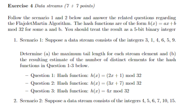 Exercise 4 Data streams (7+ 7 points Follow the scenario 1 and 2 below and answer the related questions regarding the Flajole