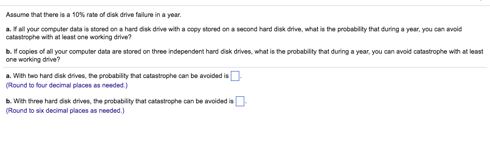 Solved Um E That There Is A 10 Rate Of Disk Drive Fai Um E That There Is A 10 Rate Of Disk Drive Failure In Year