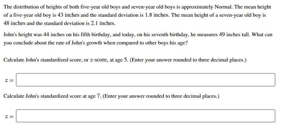 Question The Distribution Of Heights Of Both Five Year Old Boys And Seven Year Old Boys Is Approximately N Question The Distribution Of Heights Of Both Five Year Old Boys And Seven Year Old Boys Is Approximately N