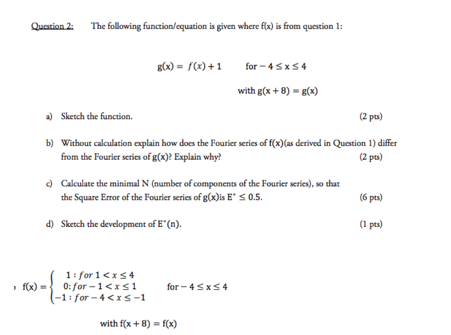 Solved Question 2 The Following Function Equation Is Giv Chegg Com