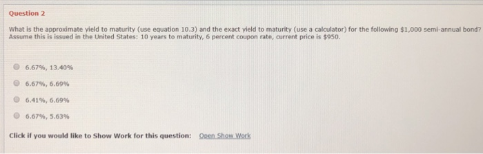 Solved Question 2 What Is The Approximate Yield To Maturi Chegg Com