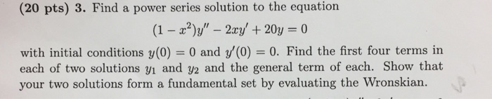 Solved Find A Power Series Solution To The Equation 1 Chegg Com