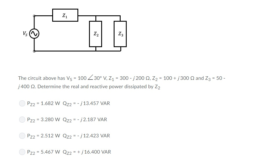 Solved Z3 The Circuit Above Has Vs 100 30 V Z1 300 Chegg Com