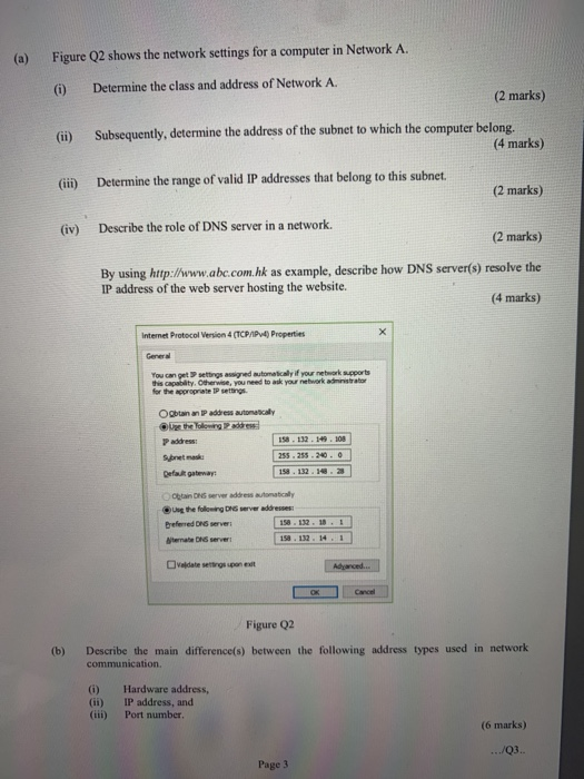 Figure Q2 shows the network settings for a computer in Network A. (i) Determine the class and address of Network A (Gi) Subse