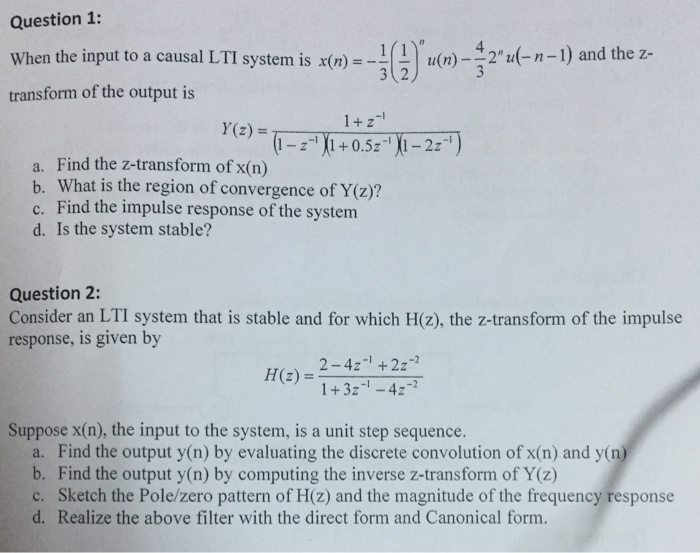 Solved Question 1 When The Input To A Causal Lti System Chegg Com