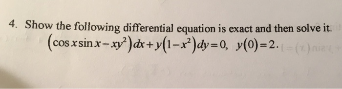 Solved Show The Following Differential Equation Is Exact And Chegg Com