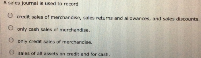 Solved A sales journal is used to record credit sales of | Chegg.com
