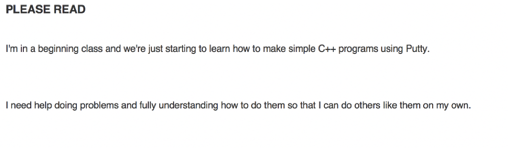 PLEASE READ Im in a beginning class and were just starting to learn how to make simple C++ programs using Putty. I need hel
