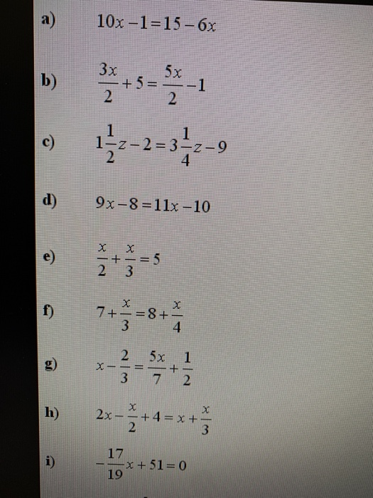 a) 10x-1-15-6x+5=--1 1-2-2-3스2-9 d)9-8=11x-10 74-84 2 5x 1 3 7 2 h) 2x 2 .....