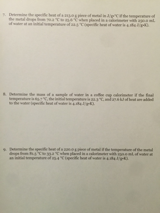 Solved 7 Determine The Specific Heat Of A 213 0 G Piece Chegg Com