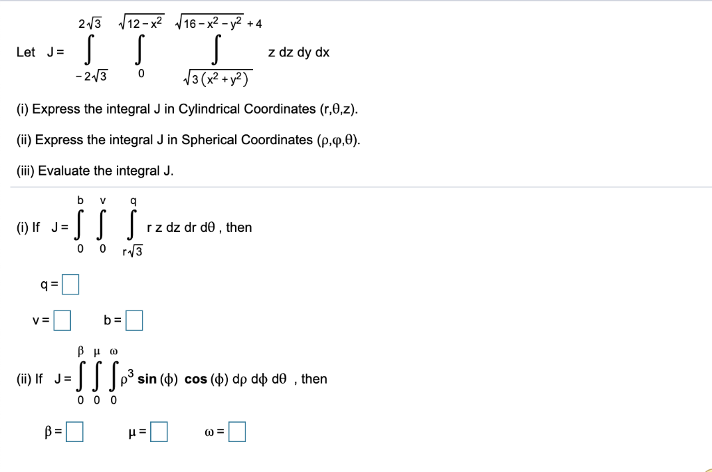 Solved 2 16 X Let J Z Dz Dy Dx 2v30 I Express The Int Chegg Com