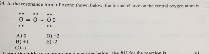 Solved 24. In The Resonance Form Of Ozone Shown Below, Th