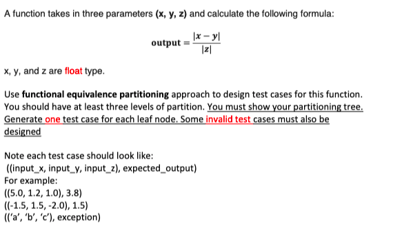 Solved Function Takes Three Parameters X Y Z Calculate Following Formula X Yl Output X Y Z Float Q Essaytaste