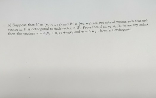 Solved 5 Suppose That V Vi W W W2 Are Two Sets O Chegg Com