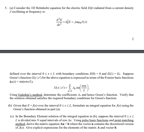 A Consider The Id Helmholtz Equation For The Ele Chegg Com