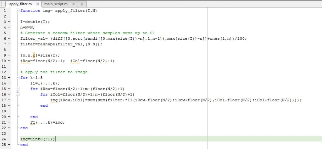 apply.filter.m ×| main-script.m X| function img apply filter (I,N) I-double (I) % Generate a random filter whose samples sums