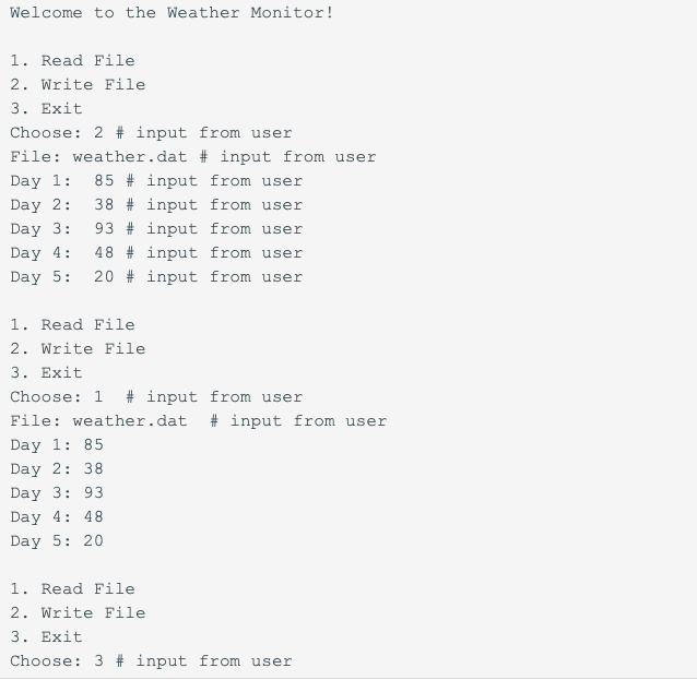 Welcome to the Weather Monitor 1. Read File 2. Write File 3. Exit Choose: 2 # input from File: weather.aat # input from user