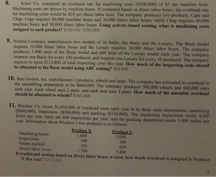 Solved: 8. Kiner Co. Computed An Overhead Rate For Machini ... Solved: 8. Kiner Co. Computed An Overhead Rate For Machini ...