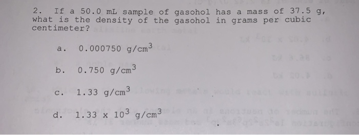 Solved 2 If A 50 0 Ml Sample Of Gasohol Has A Mass Of 37 Chegg Com