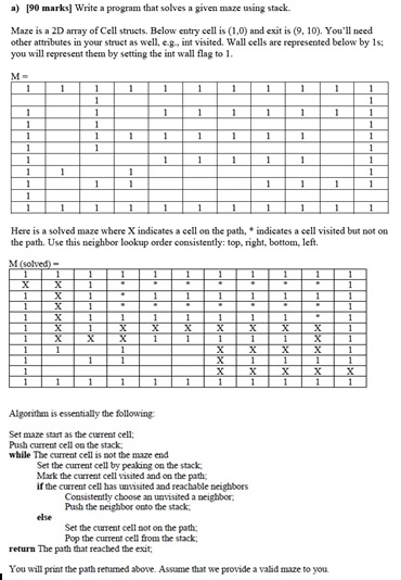 a) [90 marks] Write a program that solves a given maze using stack Maze is a 2D array of Cell structs. Below entry cell is (1