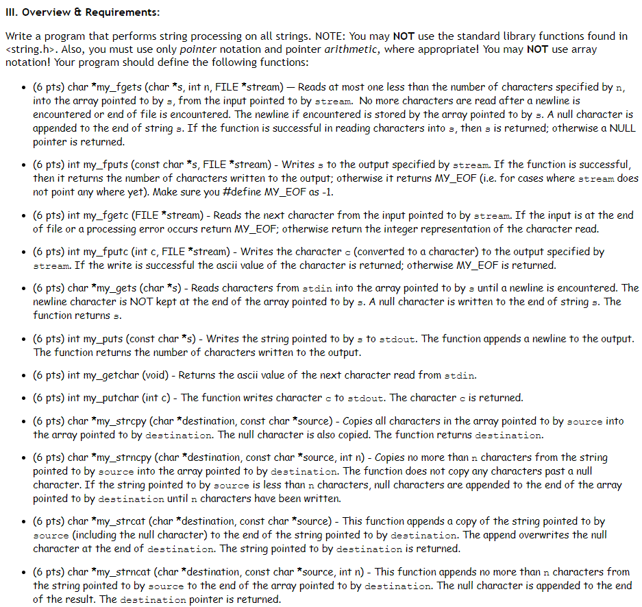 III. Overview & Requirements Write a program that performs string processing on all strings. NOTE: You may NOT use the standa