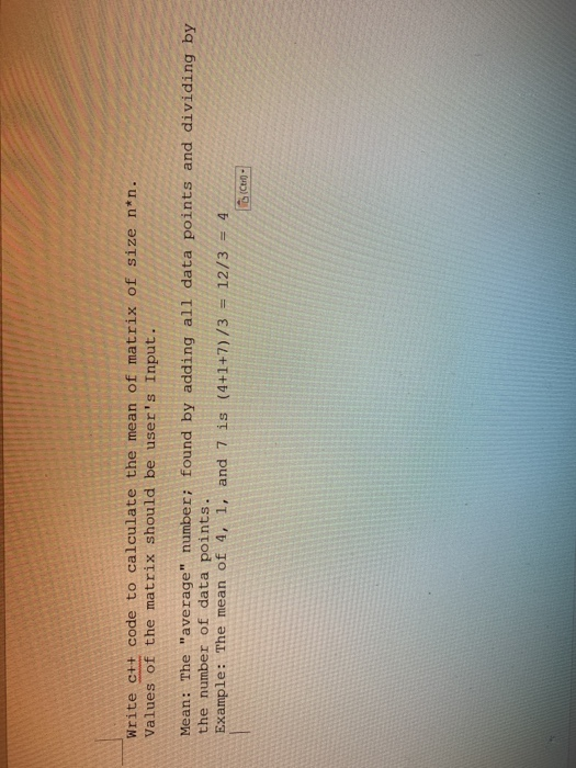 Write ct+ code to calculate the mean of matrix of size n*n. Values of the matrix should be users Input. Mean: The average