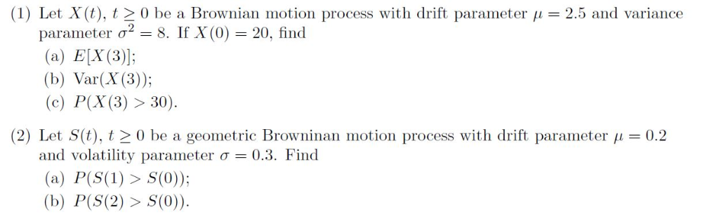 Solved 1 Let X T T 2 0 Be A Brownian Motion Process Chegg Com