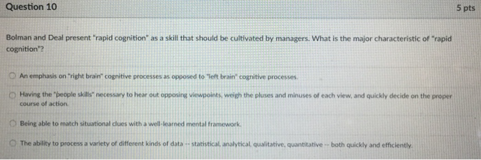 Question 10 5 Pts Bolman And Deal Present Rapid Cognition As A Skill That Should Be